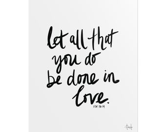 Let all that you do be done in Love, Wall Decor, Christian Calligraphy Art, 1Corinthians, Bible verse poster
