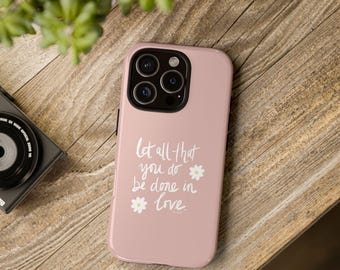 1 Corinthians, Bible Verse Cell Phone Cover, Pink Christian Cell Case, Love Cell Phone Cover