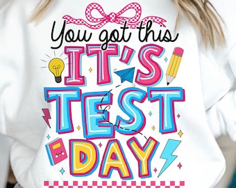 It's Test Day Png, You got this Png, Teacher testing day shirt png, Rock the Test Png, Bruh it's test day, State Testing, Star Test Png