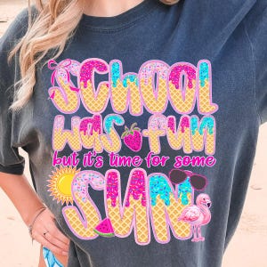 May include: A blue t-shirt with a graphic design of a waffle cone with the text "School was fun but it's time for some sun". The graphic features pink, blue, and yellow sprinkles, a strawberry, a watermelon, sunglasses, and a flamingo.
