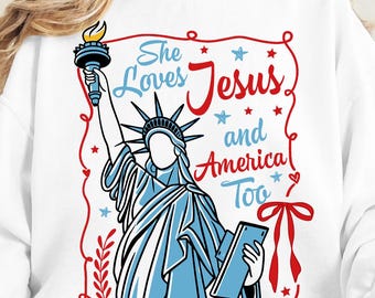 She Loves Jesus and America Too PNG: 4th July Christian Design (Digital Download)