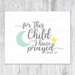 For this child I have prayed - 1 Samuel 1:27 // Bible Verse Print // Nursery Wall Art // Kid Bedroom // Moon & Stars // Digital Download