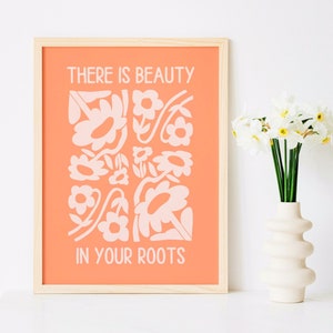 There Is Beauty In Your Roots | Multiple Sizes | Digital Posters | Posters & Prints | Printable | Art | Latina Wall Art