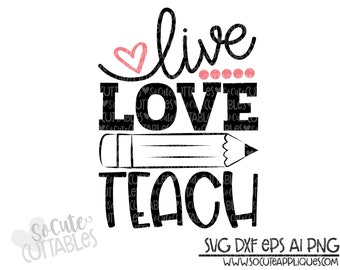 Download Live Love Teach Svg Etsy