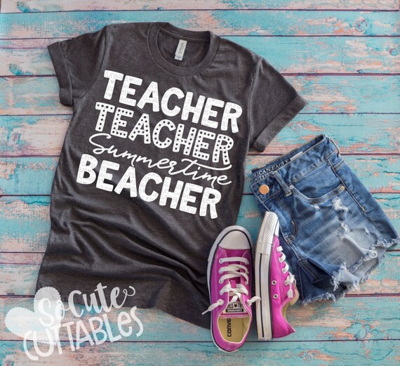 Download Teacher Shirt Svg Summertime Beacher Teacher Svg Cruise Svg Etsy