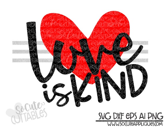Download love is kind SVG valentines day svg SoCuteCuttables Be my Valentine svg funny Valentine's Day ...