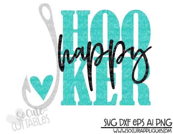 Download Craft Supplies Tools Summer Svg Sayings Fishing Svg Fishing Clipart Socutecuttables Happy Hooker Svg Design Lake Svg Summer Vacation Svg Kits How To