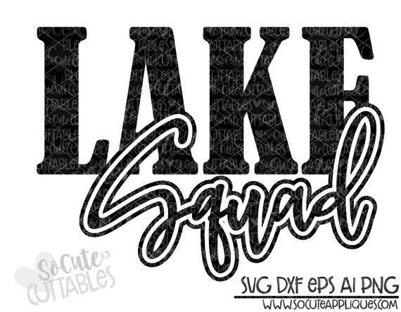 Lake Svg Lake Squad Svg Design Lake Clipart Summer Svg Etsy
