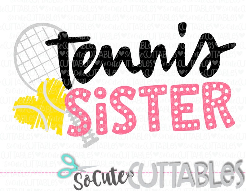 Download Paper Party Kids Live Love Tennis Svg Socutecuttables Little Sister Svg Tennis Racket Svg Design Tennis Love Cut File Tennis Svg Tennis Sister Svg Craft Supplies Tools
