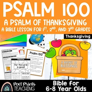 Op de afbeelding: Een oranje en witte afbeelding met de tekst "PSALM 100" en "A PSALM OF THANKSGIVING". De afbeelding bevat een mand met appels, een wereldbol en lespagina's. De tekst luidt ook "Bible for 6-8 Year Olds".