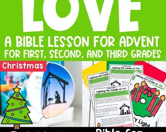 Op de afbeelding: Een groene achtergrond met het woord "LOVE" in grote witte letters. De afbeelding bevat tekst: "A BIBLE LESSON FOR ADVENT FOR FIRST, SECOND, AND THIRD GRADES." Er zijn ook kerst-thema printables en een kerstboom illustratie.