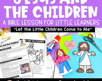 Jesus and the Children Preschool Bible Lesson (PDF Download), Let the Little Children Come to Me