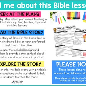 May include: A colorful printable Bible lesson plan for teaching children about Daniel in the Lion's Den. The lesson plan includes a step-by-step guide, teaching tips, and a worksheet. It also includes a note that the lesson plan requires access to a children's story Bible.