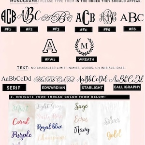 May include: Image showing embroidery options, including various fonts and thread colors. Font styles include serif, script, and monogram options. Thread colors range from mint and coral to gold and black. Text indicates no character limit for names, words, initials, or dates.