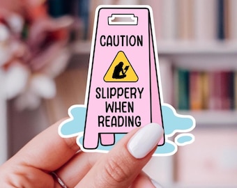 Romance Reader Vinyl Sticker, Slippery When Reading Bookish Decal