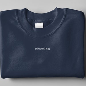 STFUATTDLAGG Crewneck Sweatshirt