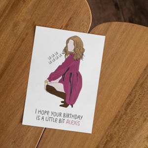 Geburtstagskarte |  Schitts Creek Karte |  A Little Bit Alexis Karte |  Lustiger Geburtstag