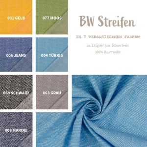 Peut inclure: Un ensemble d'échantillons de tissu de différentes couleurs, notamment jaune, vert, bleu, noir, gris et turquoise. Les échantillons sont étiquetés avec des numéros et des mots allemands. Le texte "BW Streifen" est affiché en grandes lettres, suivi de "IN 7 VERSCHIEDENEN FARBEN", "ca. 135g/m² | ca. 145cm breit", et "100% Baumwolle".