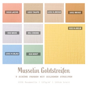 Könnte beinhalten: Eine Farbkarte mit neun verschiedenen Stoffmustern mit goldenen Streifen. Die Muster sind mit Nummern und Namen in Deutsch beschriftet. Der Text unter den Mustern lautet "Musselin Goldstreifen 9 SCHÖNE FARBEN MIT GOLDENEN STREIFEN 100% Baumwolle | 125g/m² | 140cm breit".