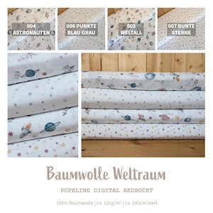 May include: Cotton fabric rolls with space-themed patterns. Designs include astronauts, planets, stars, and dots in various colors on a white background. The fabric is labeled "Baumwolle Weltraum" and is 140cm wide.