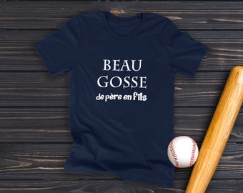 T-shirt  "Beau Gosse de père en fils"