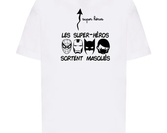 t-shirt super héros masqués, moi aussi je suis un super héros.