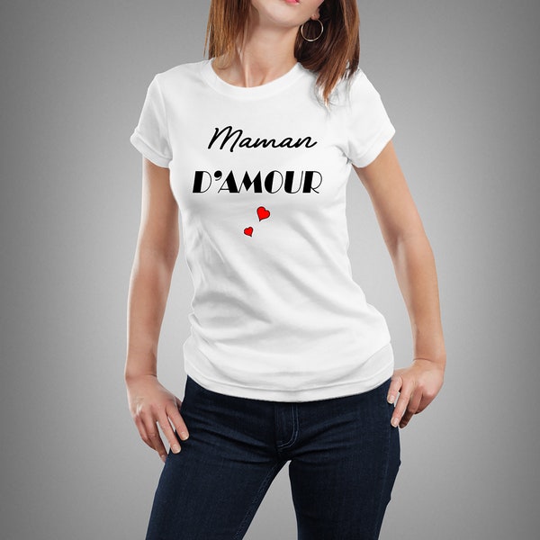 T-shirt Maman d'amour / Papa d'amour/Mamie d'amour / papy d'amour/Marraine d'amour / Parrain d'amour