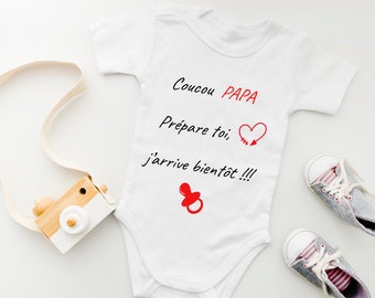 Body bébé personnalisé Annonce grossesse "Coucou PAPA Prépare toi, j'arrive bientôt "