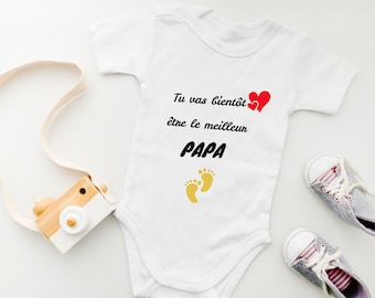 Body bébé  personnalisé Annonce grossesse ,  Annonce de naissance " Tu vas bientôt, être le meilleur PAPA "