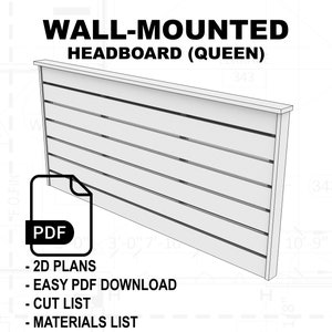 May include: Digital plans for a wall-mounted headboard for a queen-sized bed. The plans include 2D plans, a cut list, and a materials list. The headboard is made of wood and has a simple, modern design.