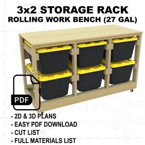 May include: A 3x2 storage rack with a rolling work bench, made of wood and featuring six black storage bins with yellow lids. The rack is designed to hold 27-gallon storage bins. The image includes the text "3x2 STORAGE RACK ROLLING WORK BENCH (27 GAL)" and "PDF - 2D & 3D PLANS - EASY PDF DOWNLOAD - CUT LIST - FULL MATERIALS LIST".