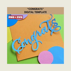 以下が含まれることがあります： 筆記体で「congrats」と書かれた青い紙の切り抜きが、オレンジ、緑、青、ピンクの重なり合う紙の円や四角形の上に配置されています。上部には「CONGRATS」および「DIGITAL TEMPLATE」というテキストが表示されています。