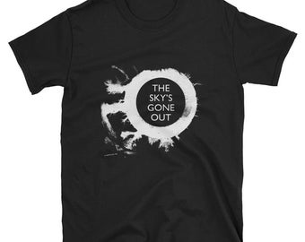 The Sky's Gone Out - Bauhaus - limited edition classic black tribute t-shirt - unisex