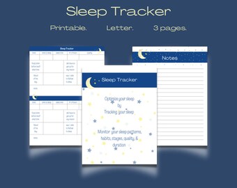 May include: A printable sleep tracker with a blue and white design featuring stars and a crescent moon. The tracker includes sections for recording sleep times, quality, and notes. The text "Optimize your sleep by Tracking your sleep" and "Monitor your sleep patterns, habits, stages, quality, & duration" is included.