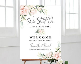 Wedding vow renewal template Editable Floral welcome board We still do Printable Pink roses welcome sign Digital Download Templett WSPR-A