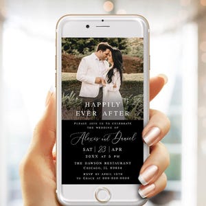 May include: A black and white wedding invitation with a photo of a couple in the background. The text reads "Happily Ever After" and includes the couple's names, wedding date, time, location, and RSVP information.