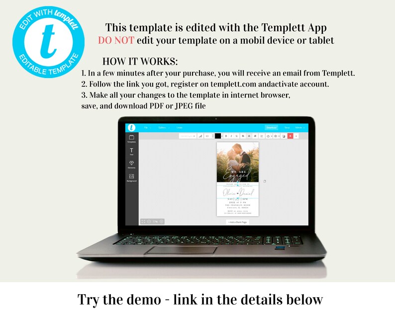 May include: A laptop computer screen displaying a wedding announcement template in the Templett App. The template features a photo of a couple and the text "We are Engaged". The text "How it Works" is displayed below the image, along with instructions on how to edit the template.
