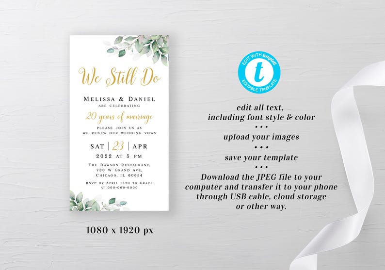 May include: A printable wedding invitation template with a green and white floral design. The text reads "We Still Do" and includes the names Melissa and Daniel, the date Saturday, April 23, 2022, and the time 5 PM. The invitation also includes the location of the event, The Dawson Restaurant, 730 W Grand Ave, Chicago, IL 60654. The text "Edit with Template" is in a blue circle with a white letter "t" in the center.