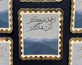 Quran Verse 57:4 Sticker| Islamic Sticker| Islamic Gifts | Eid Gifts | Ramadan Gifts | Muslim Gifts | Islamic Reminder Gifts |