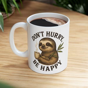Sloth Coffee Mug, meme ceramic mug, cute animal lover gift, novelty tea mug, unique coffee accessories, cute gift, funny coffee cup, gift