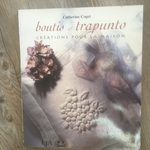 Livre boutis et trapunto/ créations pour la maison/Catherine Coget