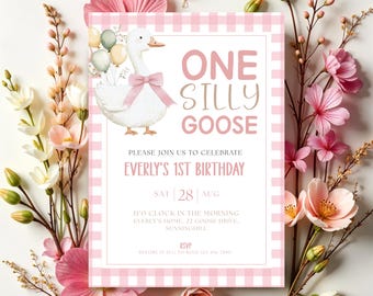 May include: A pink and white gingham patterned invitation card with the text "ONE SILLY GOOSE" and "EVERLY'S 1ST BIRTHDAY". The card features a cartoon goose with a pink bow and balloons. Floral accents surround the card.