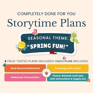 Op de afbeelding: Een kleurrijke afbeelding met de tekst "Storytime Plans" en "SEIZOENSTHEMA: "SPRING FUN!" ". De afbeelding bevat ook vier vakken met de tekst "Boek Aanbevelingen", "Diavoorstelling", "Leuke Liedjes met Teksten" en "Themagerelateerd Knutselidee met Instructies en Benodigdhedenlijst".