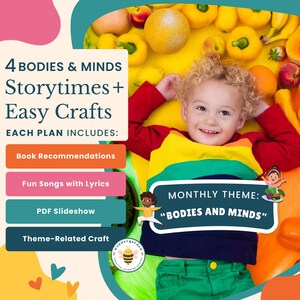 Op de afbeelding: Een kleurrijke afbeelding met de tekst "4 BODIES & MINDS Storytimes + Easy Crafts" en "EACH PLAN INCLUDES:" met een lijst van vier items: "Book Recommendations", "Fun Songs with Lyrics", "PDF Slideshow" en "Theme-Related Craft". De afbeelding bevat ook een kind dat op een gele ondergrond ligt, omringd door gele, oranje en rode vruchten en groenten. De tekst "MONTHLY THEME: "BODIES AND MINDS"" is ook in de afbeelding opgenomen.