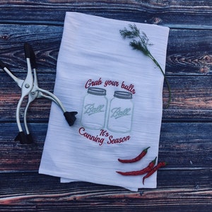 Grab Your Balls, Canning Jar, Pickling Jar, Embroidered, Tea Towel