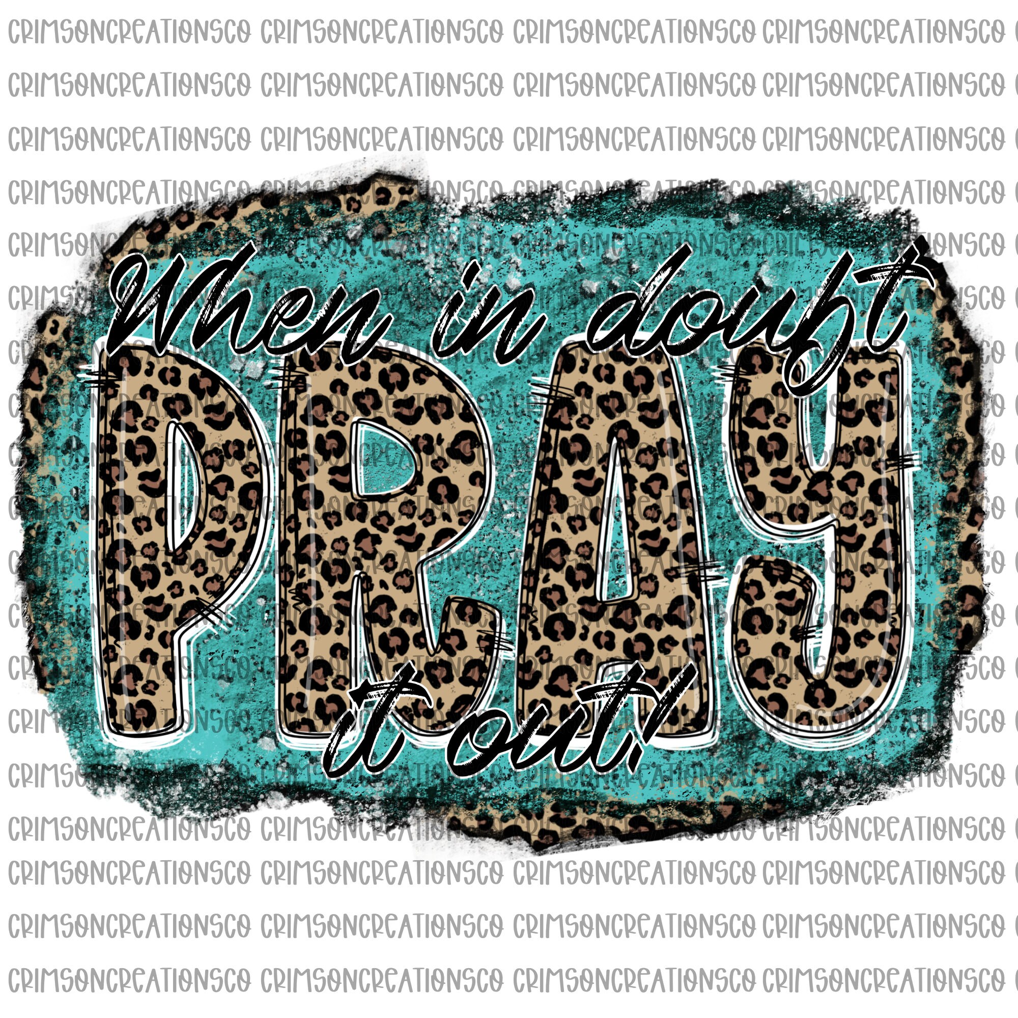When in doubt Pray it out Sublimation Transfer Ready to press, Motivational sublimation transfer, Bible Verse Sublimation, Ready to press
