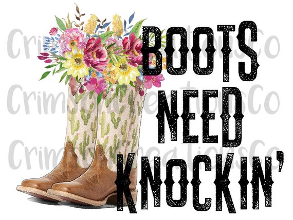 Boots need knocking' Sublimation transfer Country song | Etsy