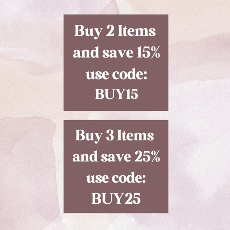 May include: A brown rectangle with white text that reads "Buy 2 Items and save 15% use code: BUY15" and a second brown rectangle with white text that reads "Buy 3 Items and save 25% use code: BUY25".