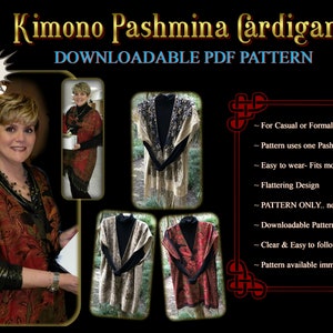 May include: A downloadable PDF pattern for a kimono cardigan made from a pashmina scarf. The pattern is easy to wear and fits most sizes. The pattern is available immediately.