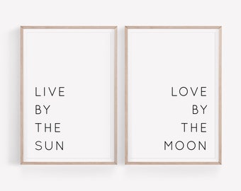 Live by the Sun Love by the Moon Print,Typography Poster,Quotes Wall Art,Set of 2 Prints